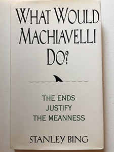 What Would Machiavelli Do? 