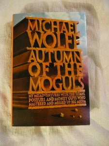 Autumn of the Moguls 