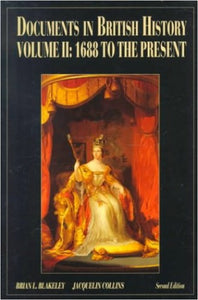 Documents In British History, Vol. II: 1688 to the Present 