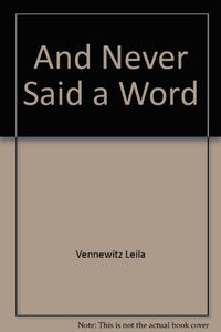 And Never Said a Word 