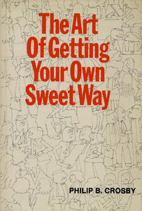 Situation Management: The Art of Getting Your Own Sweet Way 