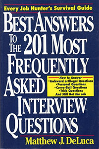 Best Answers to the 201 Most Frequently Asked Interview Questions 