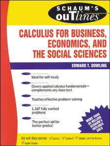 Schaum's Outline of Calculus for Business, Economics, and The Social Sciences 