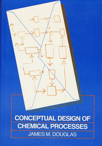 Conceptual Design of Chemical Processes 