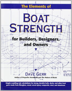 The Elements of Boat Strength: For Builders, Designers, and Owners 