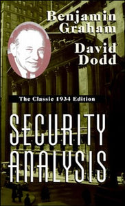 Security Analysis: The Classic 1934 Edition 