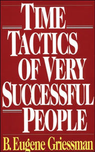 Time Tactics of Very Successful People 