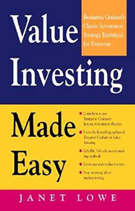 Value Investing Made Easy: Benjamin Graham's Classic Investment Strategy Explained for Everyone 