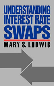 Understanding Interest Rate Swaps 