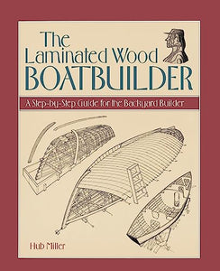 The Laminated Wood Boatbuilder 