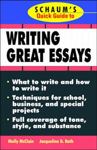 Schaum's Quick Guide to Writing Great Essays 