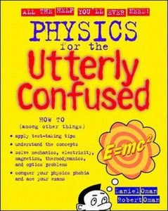 Physics for the Utterly Confused 