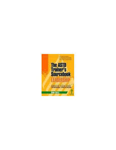 Leadership: The ASTD Trainer's Sourcebook 