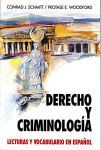 Derecho Y Criminologia: Lecturas Y Vocabulario En Espanol (Law and Criminology) 