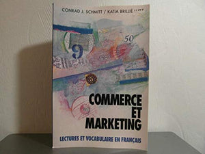 Commerce Et Marketing: Lectures Et Vocabulaire En Francais (Business and Marketing) 