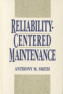 Reliability-Centered Maintenance 