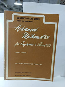 Schaum's Outline of Advanced Mathematics for Engineers and Scientists 