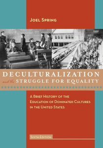 Deculturalization and the Struggle for Equality 