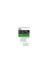 The Digital Economy: Promise and Peril In The Age of Networked Intelligence 