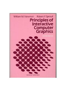 Principles of Interactive Computer Graphics 