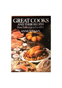 Great cooks and their recipes : from Taillevent to Escoffier 