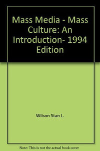 Mass Media Mass Culture 1994 Updated Ed 