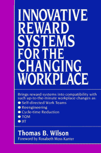 Innovative Reward Systems for the Changing Workplace 