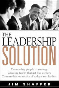 The Leadership Solution: Say It Do It 