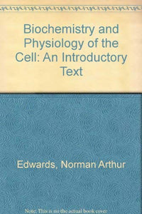 Biochemistry and Physiology of the Cell 