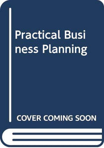 Practical Business Planning 