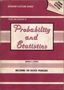 Schaum's Outline of Theory and Problems of Probability and Statistics 