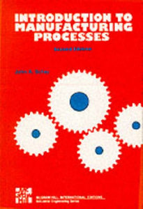 Introduction to Manufacturing Processes 