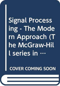 Signal Processing - The Modern Approach 