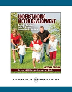 Understanding Motor Development: Infants, Children, Adolescents, Adults (Int'l Ed) 