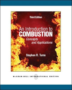 An Introduction to Combustion: Concepts and Applications (Int'l Ed) 