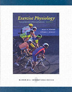 Exercise Physiology: Theory and Application to Fitness and Performance 