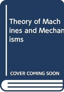 Theory of Machines and Mechanisms 