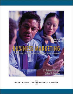 Business Marketing: Connecting Strategy, Relationships, and Learning 