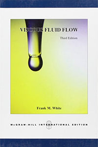 Viscous Fluid Flow (Int'l Ed) 