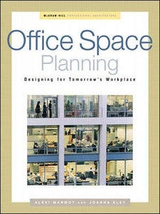 Office Space Planning: Designs for Tomorrow's Workplace 