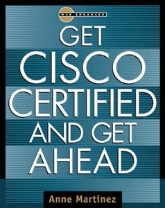 Get Cisco Certified and Get Ahead 