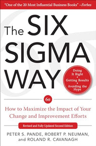 The Six Sigma Way: How GE, Motorola, and Other Top Companies are Honing Their Performance 