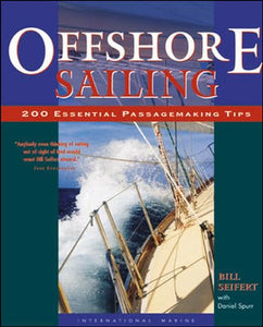 Offshore Sailing: 200 Essential Passagemaking Tips 