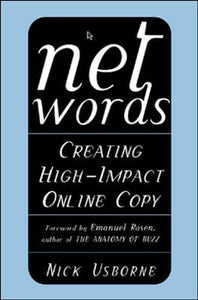 Net Words: Creating High-Impact Online Copy 