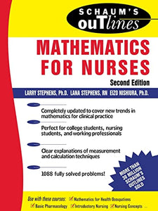 Schaum's Outline of Mathematics for Nurses 