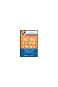 The Ultimate Guide To Choosing a Medical Specialty 