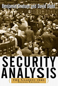 Security Analysis: The Classic 1940 Edition 