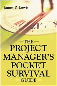 The Project Manager's Pocket Survival Guide 