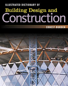 Illustrated Dictionary of  Building Design and Construction 