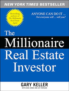 The Millionaire Real Estate Investor 